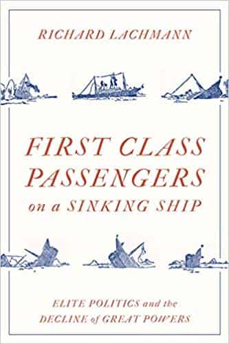 First-Class Passengers on a Sinking Ship: Elite Politics and the Decline of Great Powers