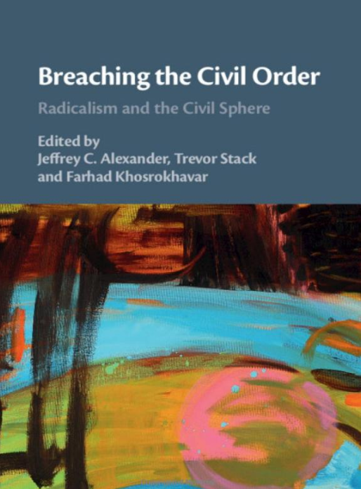 Breaching the Civil Order: Radicalism and the Civil Sphere